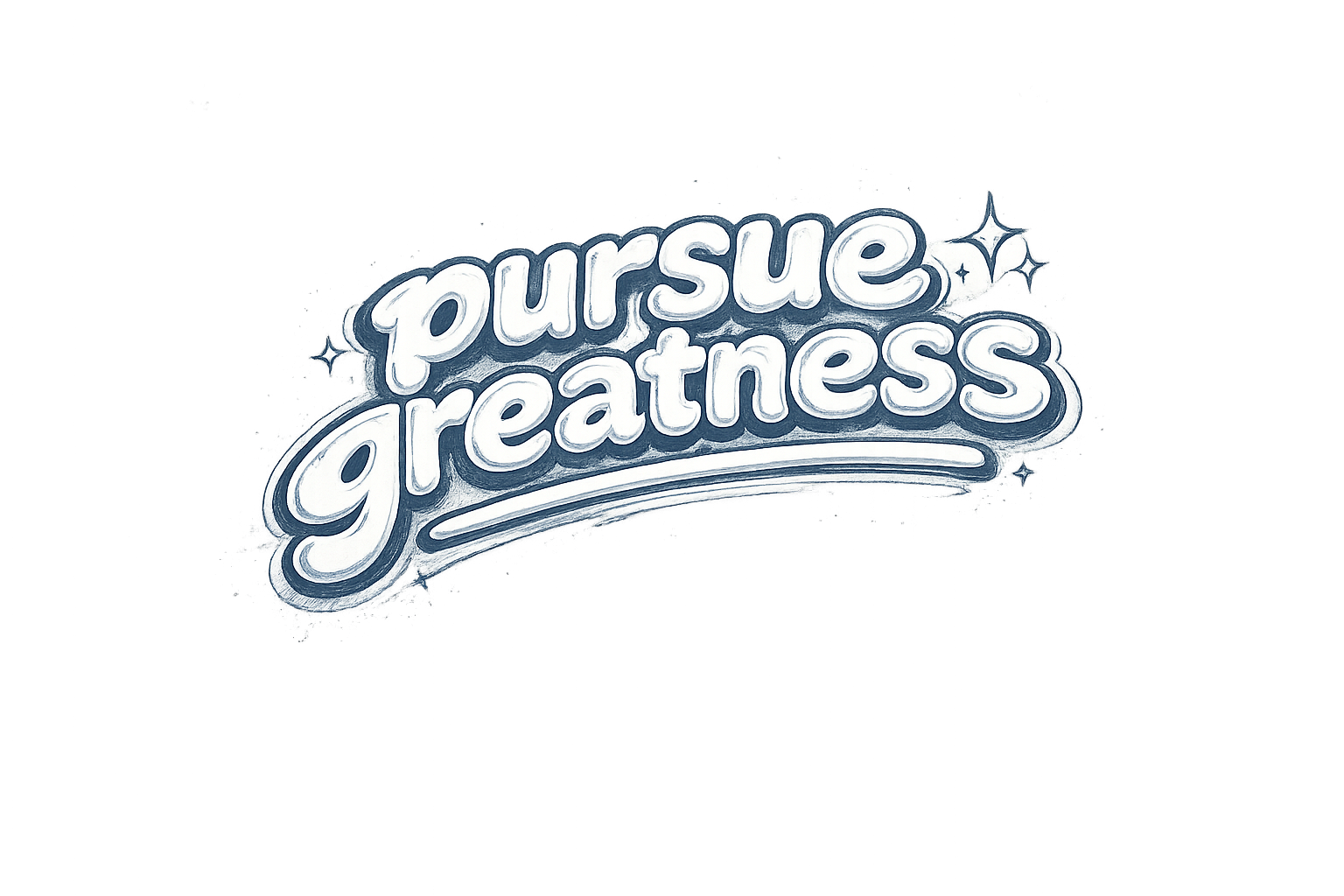 Pursue Greatness